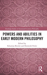 Powers and Abilities Early Modern Philosophy
