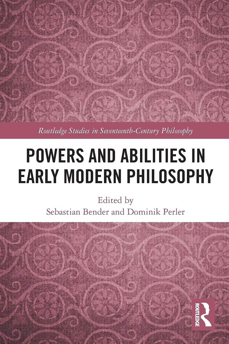 Powers and Abilities Early Modern Philosophy