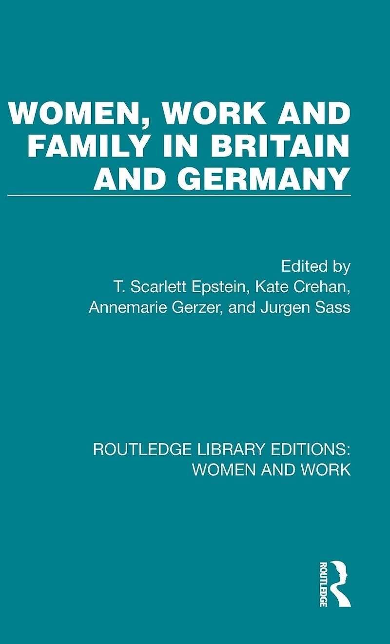 Women, Work and Family Britain Germany