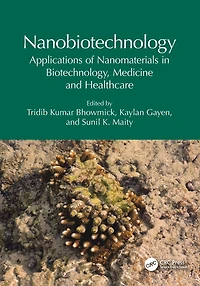 Nanobiotechnology: Applications of Nanomaterials Biotechnology, Medicine and Healthcare