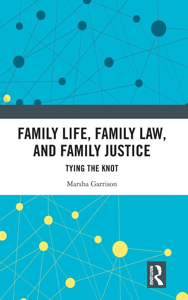 Family Life, Law, and Justice: Tying the Knot