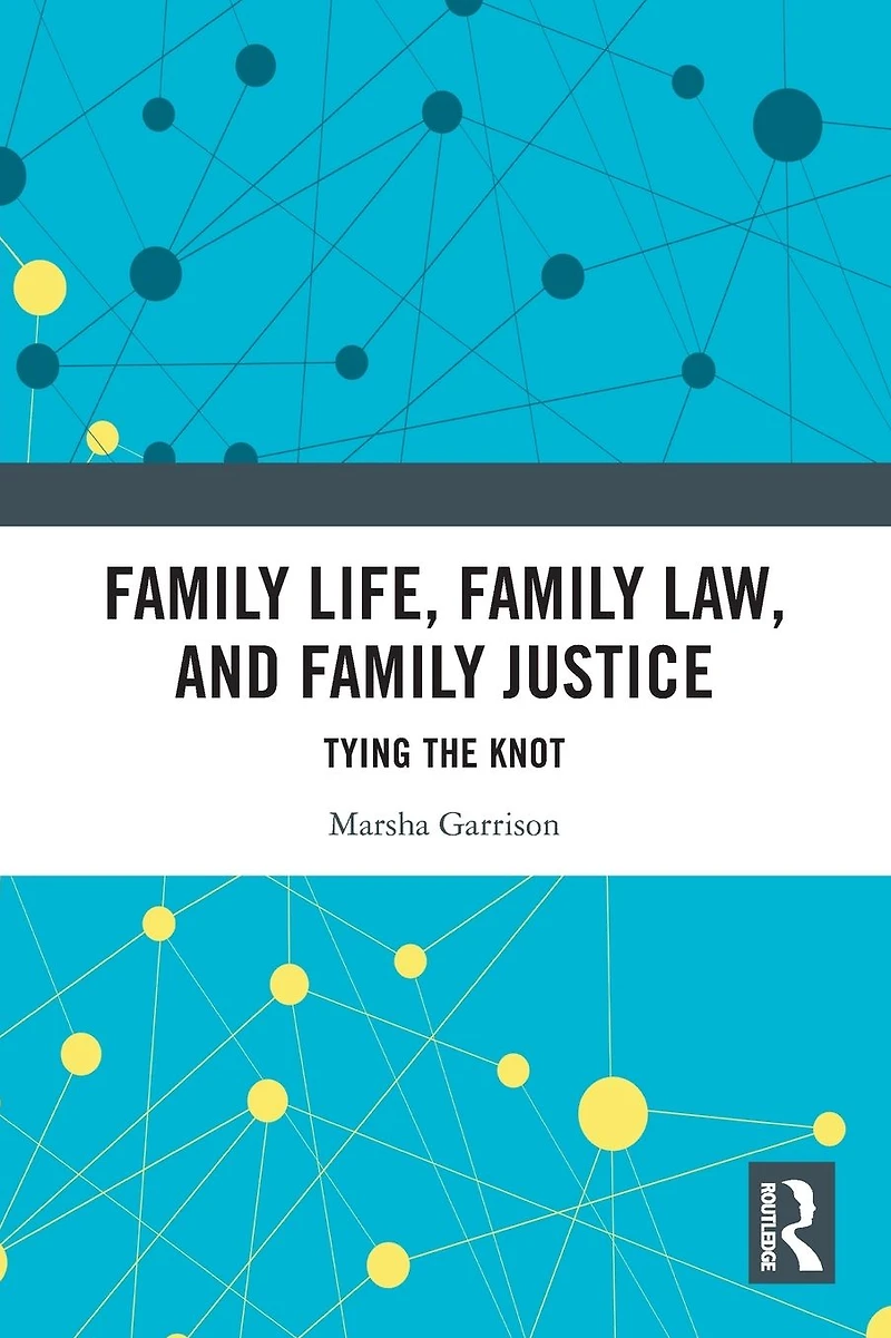 Family Life, Law, and Justice: Tying the Knot