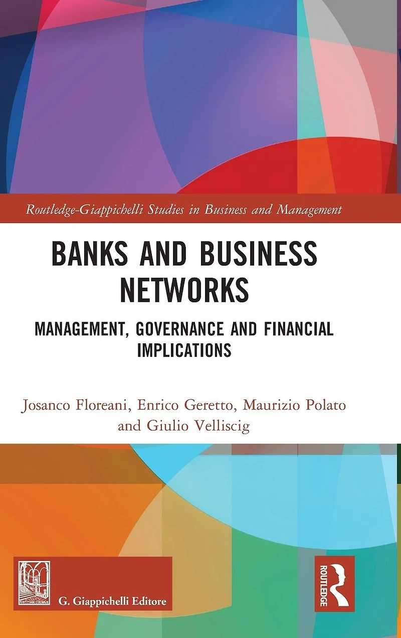 Banks and Business Networks: Management, Governance Financial Implications