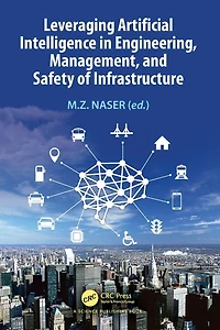 Leveraging Artificial Intelligence Engineering, Management, and Safety of Infrastructure