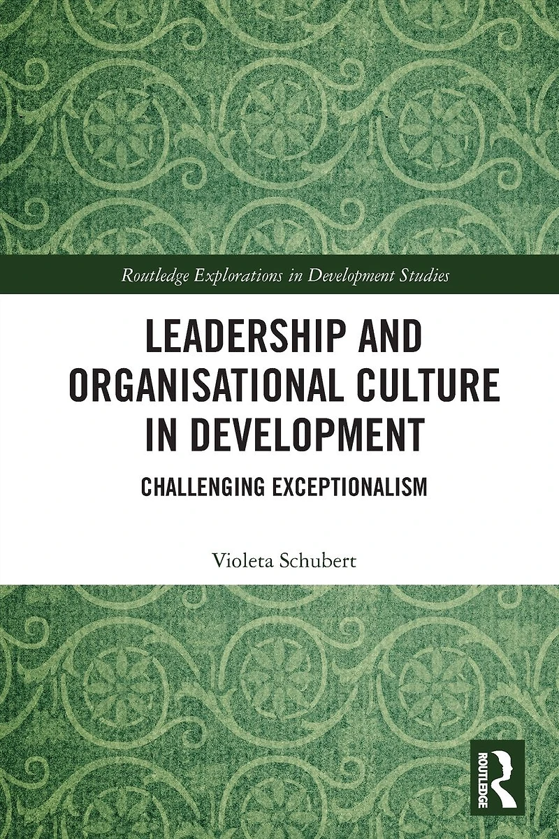 Leadership and Organisational Culture Development: Challenging Exceptionalism