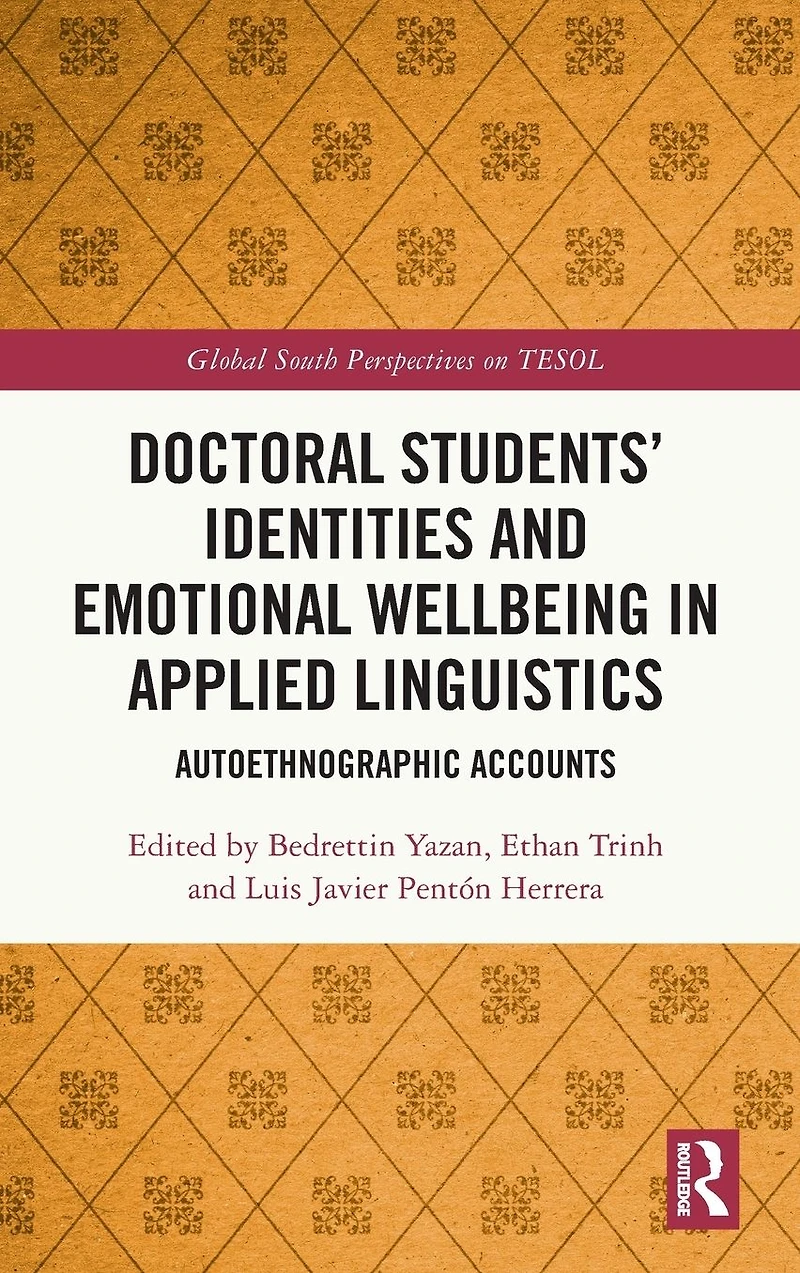 Doctoral Students' Identities and Emotional Wellbeing Applied Linguistics: Autoethnographic Accounts