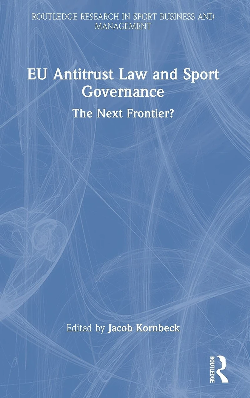 EU Antitrust Law and Sport Governance: The Next Frontier?