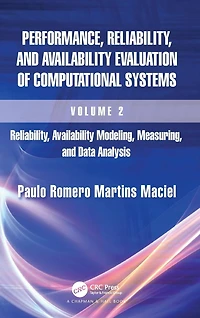 Performance, Reliability, and Availability Evaluation of Computational Systems, Volume 2: Modeling, Measuring, Data Analysis