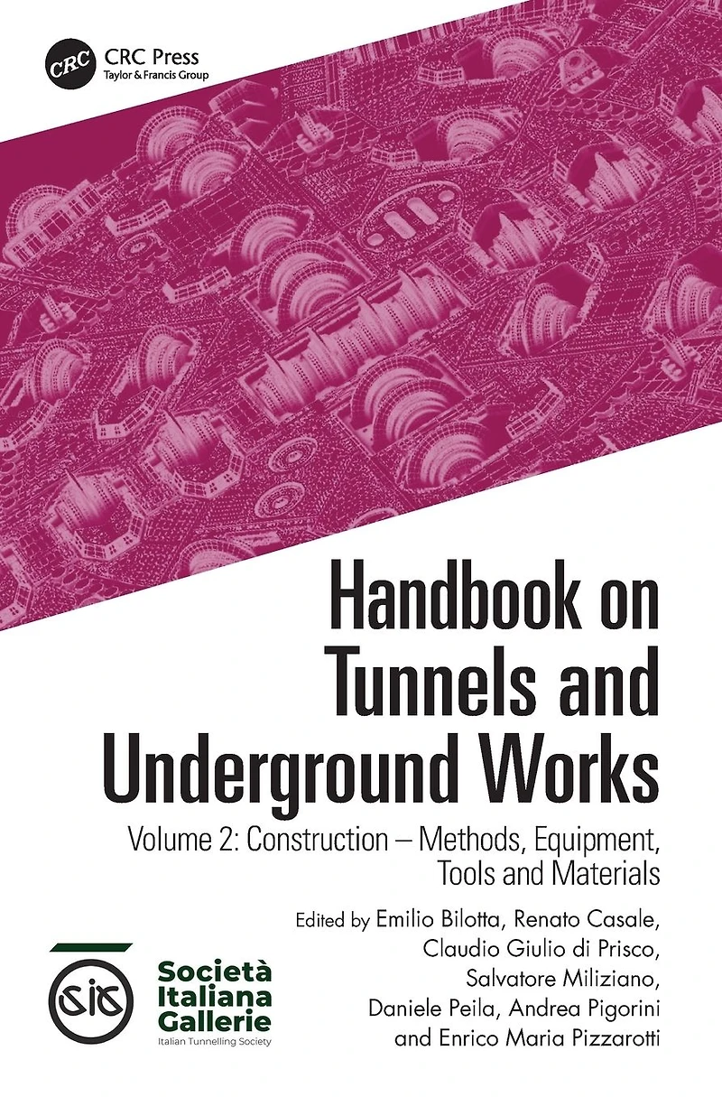 Handbook on Tunnels and Underground Works: Volume 2: Construction - Methods, Equipment, Tools Materials