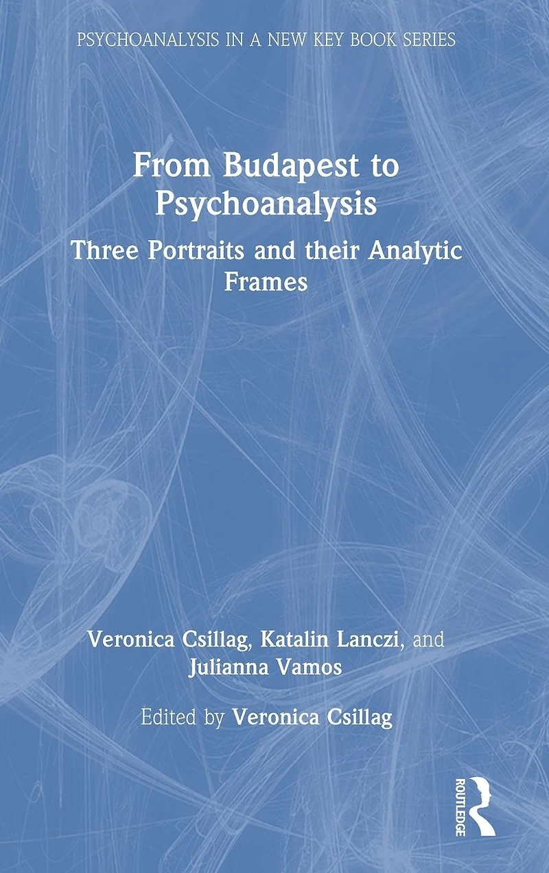 From Budapest to Psychoanalysis: Three Portraits and their Analytic Frames
