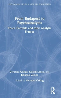 From Budapest to Psychoanalysis: Three Portraits and their Analytic Frames