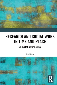Research and Social Work Time Place: Crossing Boundaries