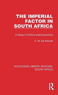 The Imperial Factor South Africa: A Study Politics and Economics