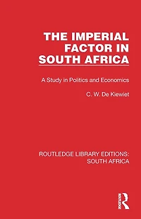 The Imperial Factor South Africa: A Study Politics and Economics