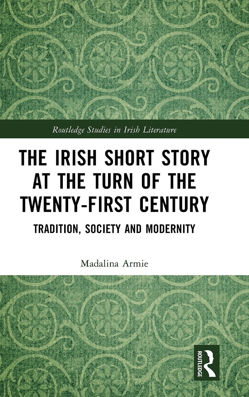 the Irish Short Story at Turn of Twenty-First Century: Tradition, Society and Modernity