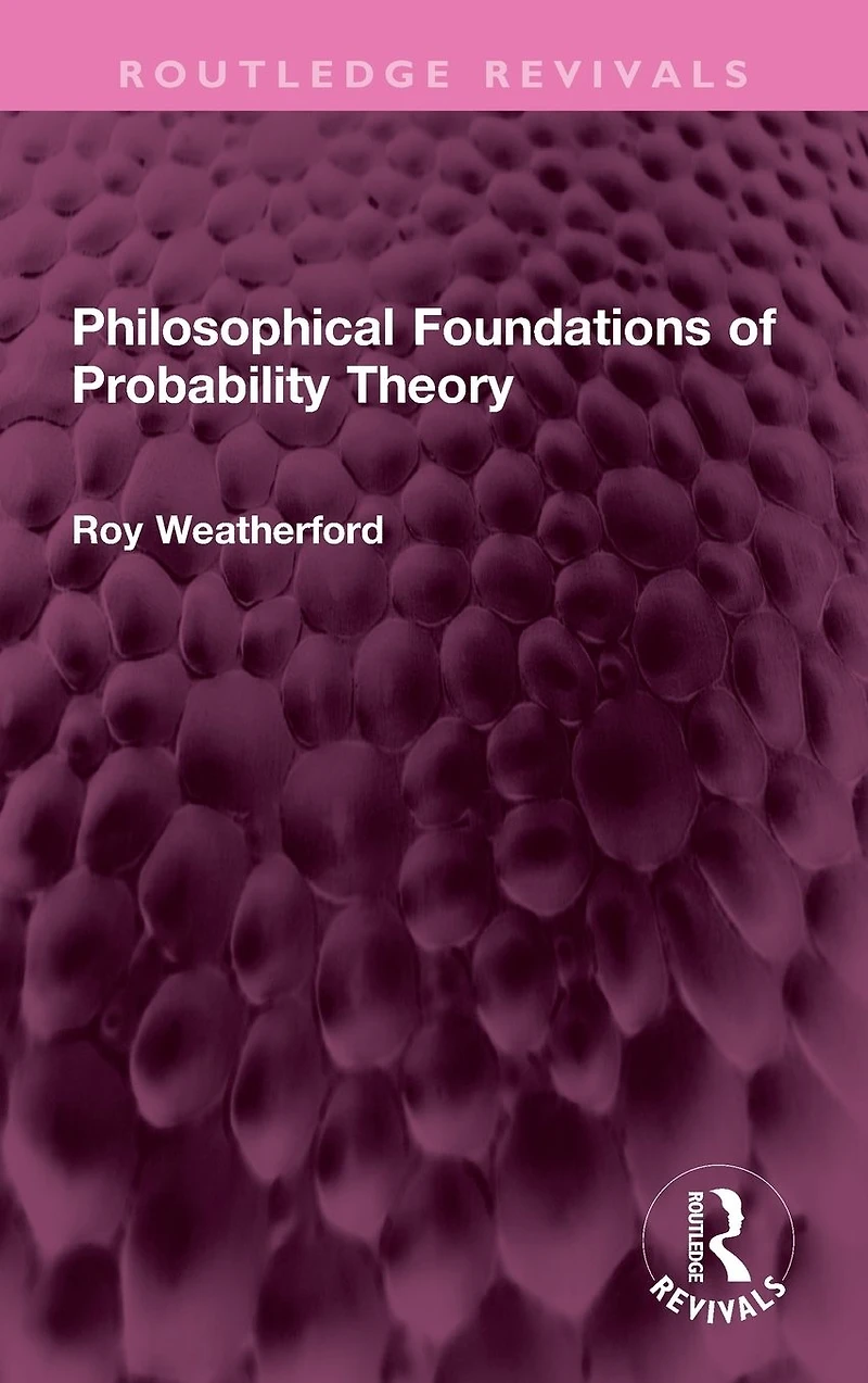 Philosophical Foundations of Probability Theory