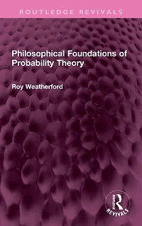 Philosophical Foundations of Probability Theory