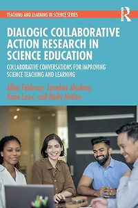 Dialogic Collaborative Action Research Science Education: Conversations for Improving Teaching and Learning