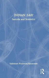 Indian Sari: Sartoria and Semiotics