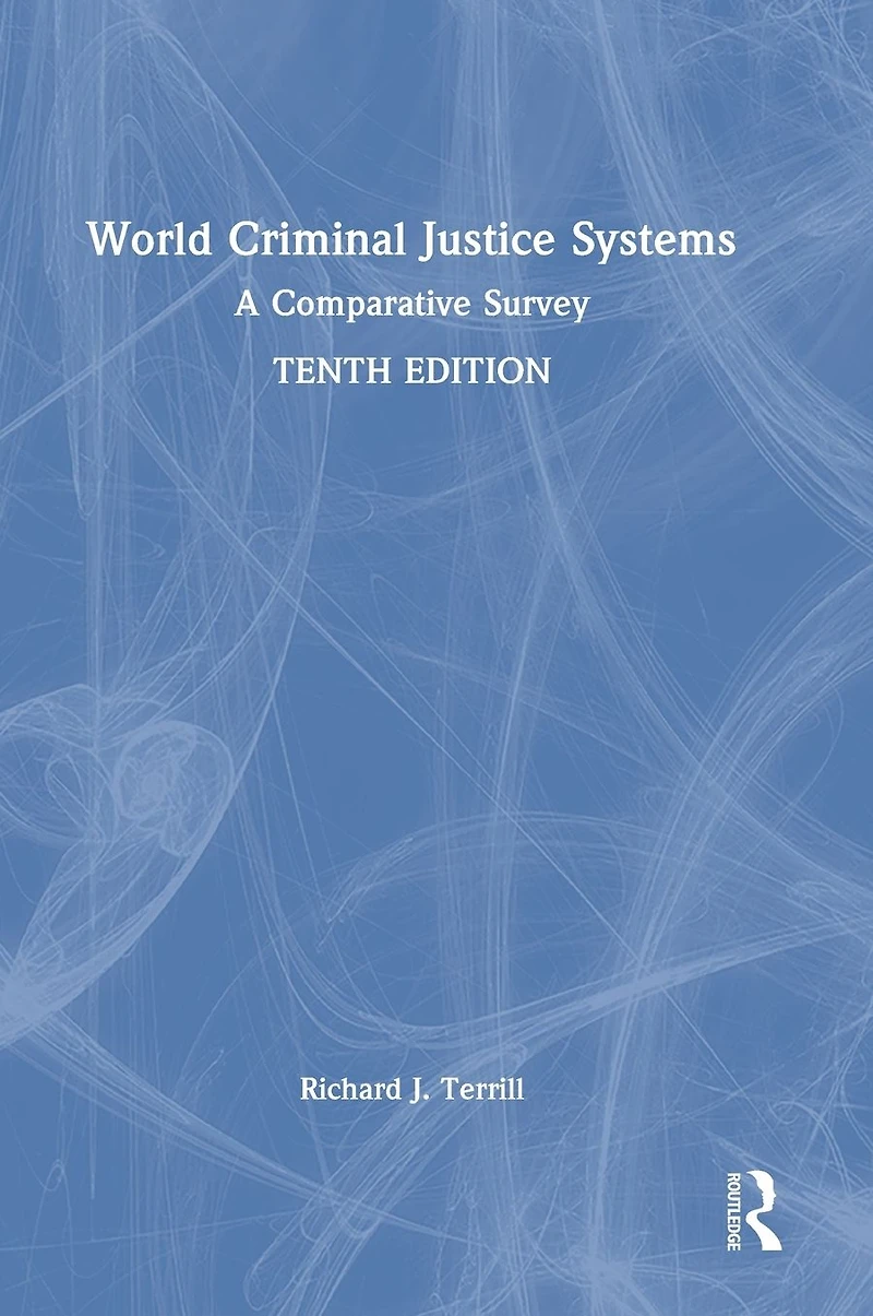 World Criminal Justice Systems: A Comparative Survey