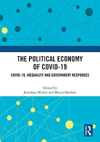 The Political Economy of Covid-19: Covid-19, Inequality and Government Responses