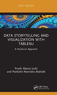 Data Storytelling and Visualization with Tableau: A Hands-on Approach