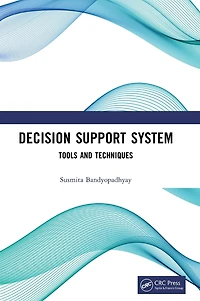 Decision Support System: Tools and Techniques