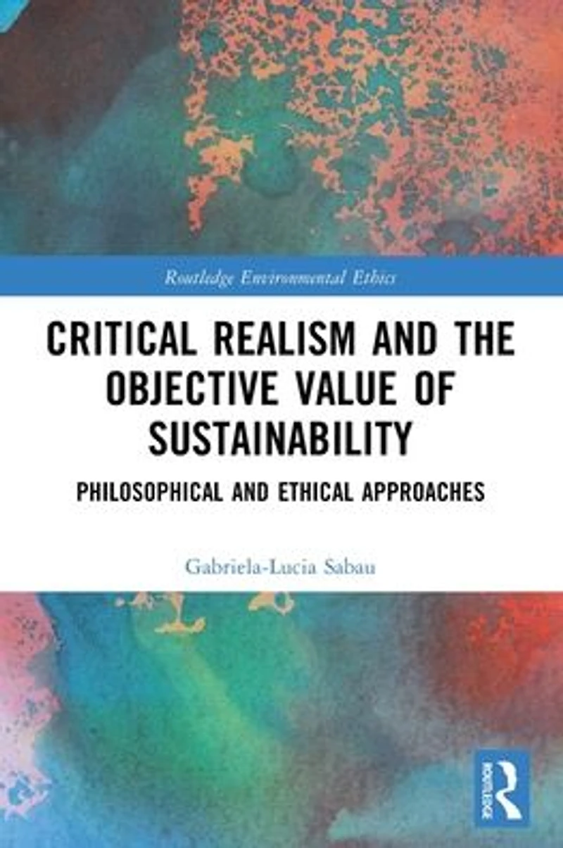 Critical Realism and the Objective Value of Sustainability: Philosophical Ethical Approaches