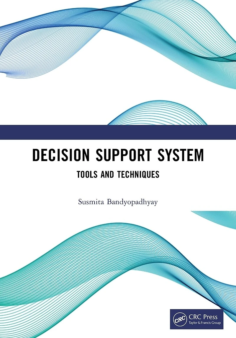 Decision Support System: Tools and Techniques