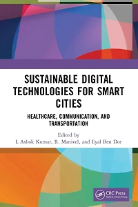 Sustainable Digital Technologies for Smart Cities: Healthcare, Communication, and Transportation