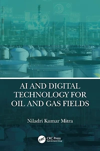 AI and Digital Technology for Oil Gas Fields
