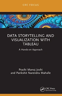 Data Storytelling and Visualization with Tableau: A Hands-on Approach