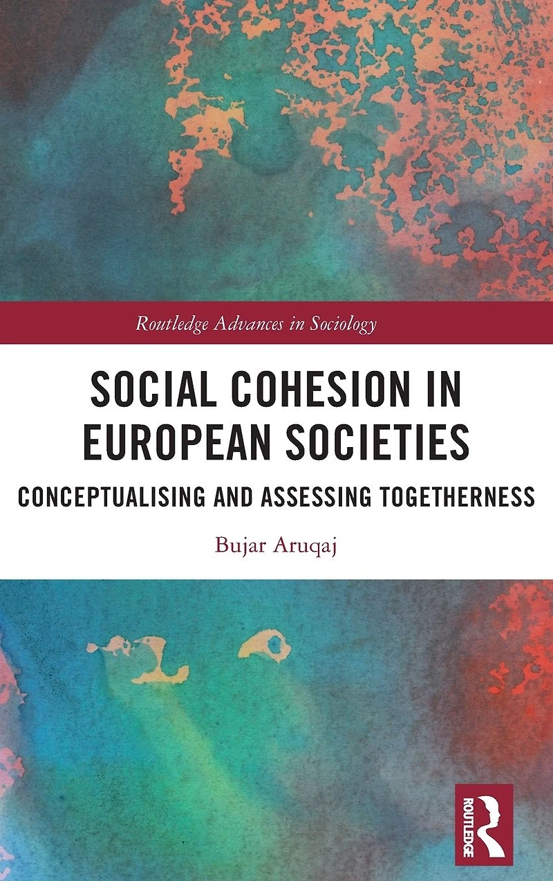 Social Cohesion European Societies: Conceptualising and Assessing Togetherness