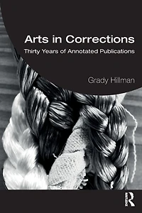 Arts Corrections: Thirty Years of Annotated Publications