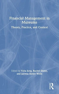 Financial Management Museums: Theory, Practice, and Context