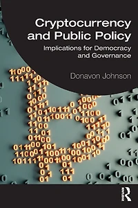 Cryptocurrency and Public Policy: Implications for Democracy Governance