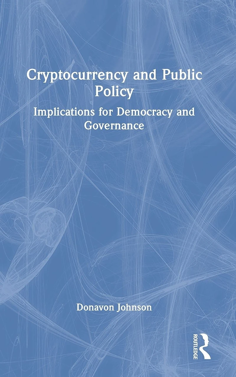 Cryptocurrency and Public Policy: Implications for Democracy Governance