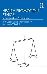 Health Promotion Ethics: A Framework for Social Justice