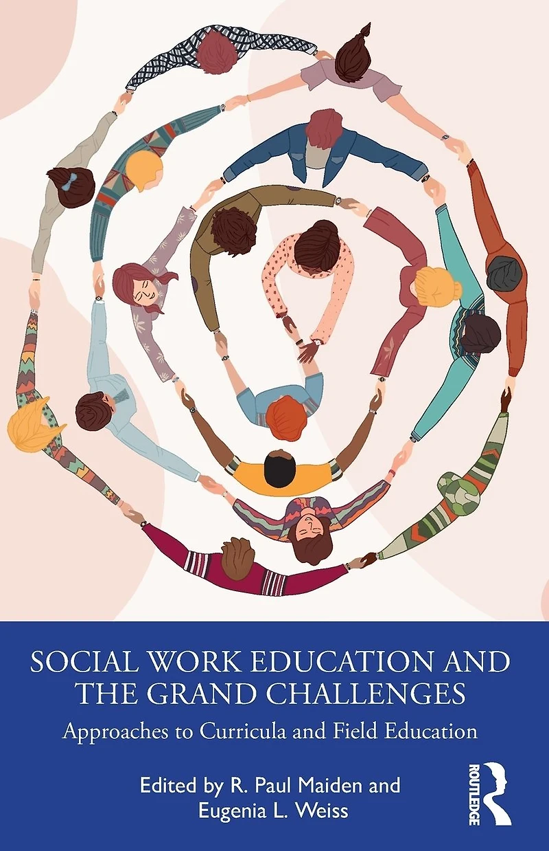 Social Work Education and the Grand Challenges: Approaches to Curricula Field