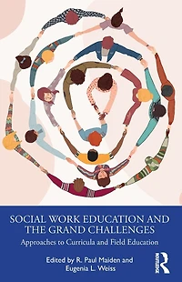 Social Work Education and the Grand Challenges: Approaches to Curricula Field