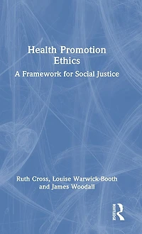 Health Promotion Ethics: A Framework for Social Justice