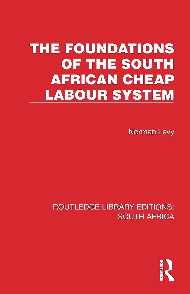 the Foundations of South African Cheap Labour System