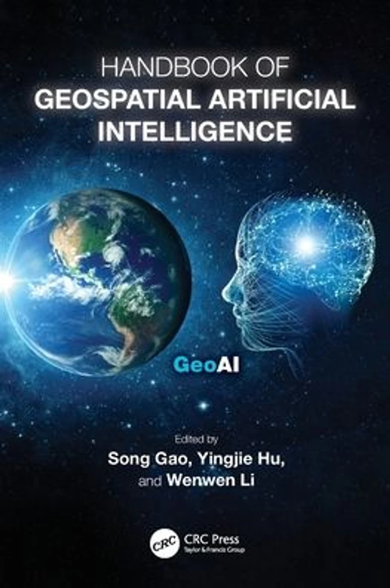 Handbook of Geospatial Artificial Intelligence
