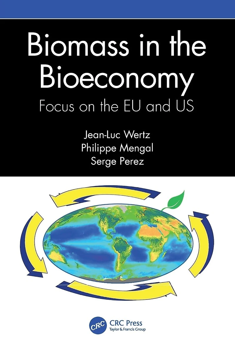 Biomass the Bioeconomy: Focus on EU and US