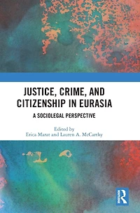 Justice, Crime, and Citizenship Eurasia: A Sociolegal Perspective