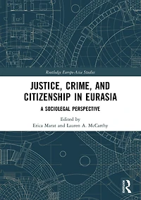 Justice, Crime, and Citizenship Eurasia: A Sociolegal Perspective