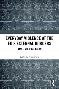 Everyday Violence at the EU's External Borders: Games and Push-backs