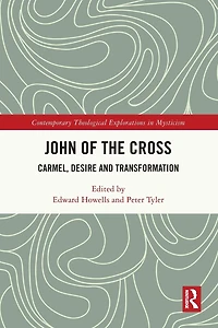 John of the Cross: Carmel, Desire and Transformation