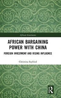 African Bargaining Power with China: Foreign Investment and Rising Influence