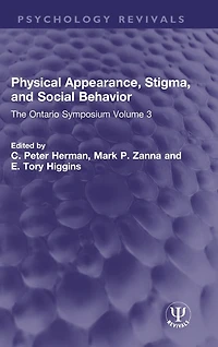 Physical Appearance, Stigma, and Social Behavior: The Ontario Symposium Volume 3
